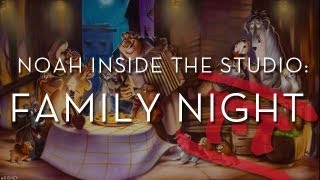 Inside the Studio: Family Night with Noah