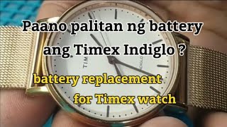 Servicing Timex indiglo, battery replacement for Timex watches , paano palitan ng battery? #videos