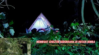 Solo Camping Hutan. Sendirian Di Hutan Membuat Shelter. Menghabiskan Malam Dalam Shelter Hangat