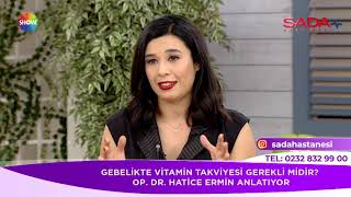 Hatice Ermin - Hamilelikte Takviye Vitamin Alınmalı Mı ? Özge Ulusoy Hayat Güzeldir