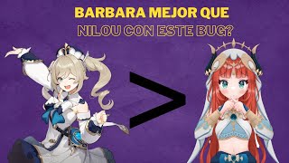 BARBARA IKUYO MEJOR QUE NILOU CON ESTE BUG?