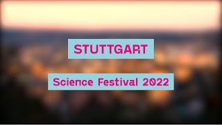 Review: The Stuttgart Science Festival 2022