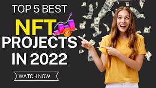 TOP 5 BEST NFT PROJECTS IN 2022 | NFT Project | TOP 5 BEST NFT || Earn By Yourself