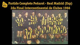 Peñarol 2 - 0 Real Madrid - 2da Final Copa Intercontinental 1966