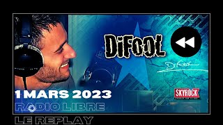 🎧Radio Libre du Mercredi 1 Mars 2023 // Difool est sur Skyrock 🎙️(REPLAY ⏪)