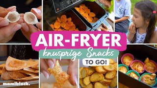 Neue Airfryer Snacks 2 Go | Schnelle Snacks für Unterwegs | mamiblock