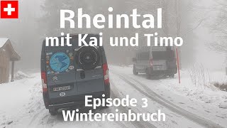 Rheintal mit Kai und Timo #3 - Wintereinbruch