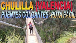 CHULILLA (VALENCIA). RUTA DE LOS PUENTES COLGANTES.SENDERISMO FÁCIL