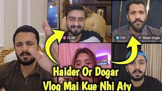 Haider Or Dogar Vlog Mai Kue Nhi Aty 😯 | Rajab Butt Haider Shah Maan Dogar TikTok Live