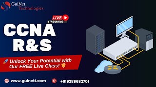 "Explore CCNA Live Classes & Interactive Training from GuiNet Technologies—Don’t Miss Out!"