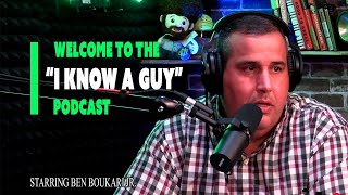 Ben Boukari: Welcome To The "I KNOW A GUY" Podcast! | #000