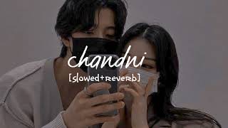 Chadani Slowed and lofi song|| Mind Relaxing song|