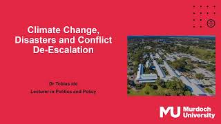 Climate Change: Conflict Driver and/or a Force for Peace?