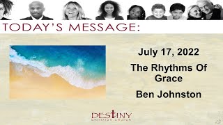 Rhythms Of Grace - Ben Johnston - 2022-07-17.