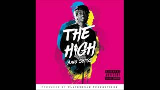 Yung Swiss - The High [Audio]