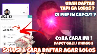 TRIK DAFTAR CAPCUT CEPAT DI TERIMA DAN DAPAT GAJI !