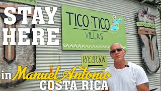 A Great Place to Stay in Manuel Antonio Costa Rica - Tico Tico