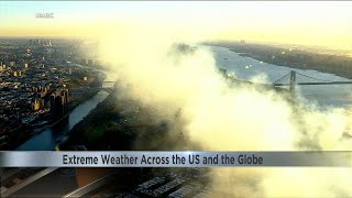 Extreme weather across the US and the globe