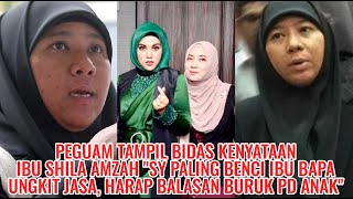 PEGUAM Tampil BIDAS KENYATAAN IBU SHILA AMZAH, "Sy Paling BENCI Ibubapa UNGKIT JASA,Harap Balasan.."