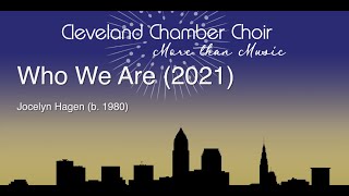 Cleveland Chamber Choir: "Who We Are" by Jocelyn Hagen