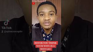 Don't be a Husband that thinks his wife is a mistake #jessicaos #mildredkingsleyokonkwo