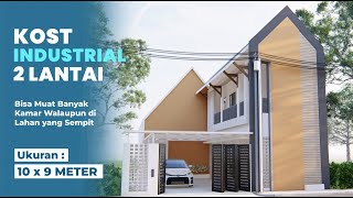 Desain Kost Industrial 2 Lantai 10 x 9 Meter, Lahan Sempit Tetap Bisa Menghasilkan!