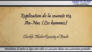 Explication de la sourate 114 : An Nas [Les hommes] - Cheikh 'AbderRazzâq al Badr