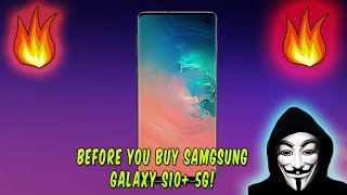 Before You Buy SAMSUNG GALAXY S10 5G!