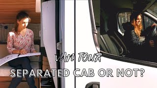 VAN TOUR - Cab Separated or not?