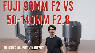 Fuji 90mm f2 vs 50-140mm f2.8 - Welches Objektiv kaufen? (4 Tipps)