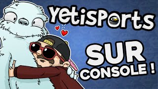 YETISPORTS sur CONSOLE !!!