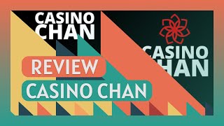 Casino Chan Review | Signup | Bonuses | Payments | Games