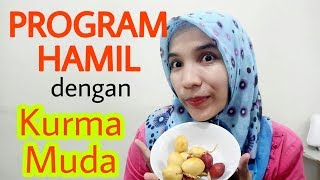 BERHASIL Program Hamil Dengan Konsumsi Kurma Muda