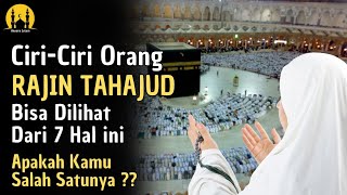 MASYA ALLAH! Inilah Ciri-Ciri Orang Rajin Sholat Tahajud