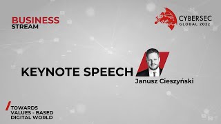 Business Keynote Speech: Janusz Cieszyński #CSGlobal22