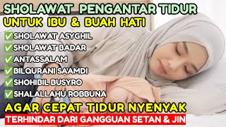 SHOLAWAT PENGANTAR TIDUR l SHOLAWAT AGAR CEPAT TIDUR NYENYAK