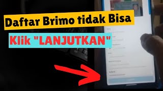 Daftar Brimo Tidak Bisa Klik Lanjutkan? coba tips berikut ini!