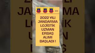 2022 Jandarma (Meslekçi) Lojistik Uzman Erbaş Alımı Başladı !