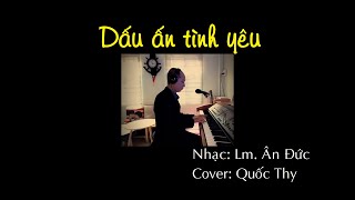 Dấu ấn tình yêu - Lm. Ân Đức, Quốc Thy cover