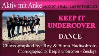 Keep it undercover - Linedance - Roy Hadisobroto & Fioan Hadisobroto - dance by Anke