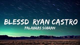 Palabras Sobran Remix - Blessd, Райан Кастро, Брайант Майерс, Hades 66 | 1 час