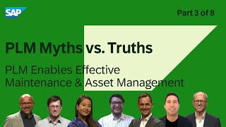 PLM Myths vs. Truths - Part 3 - PLM can enable effective maintenance and asset management.