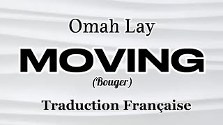 Omah Lay - Moving (Traduction Française)