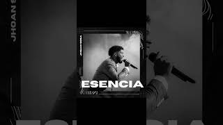 Esencia -  Jhoan Sosa