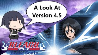 Bleach: Brave Souls - [#501] A Look At Version 4.5