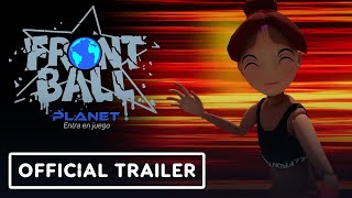 Frontball Planet   Official Trailer