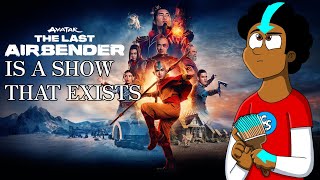 Netflix's Avatar The Last Airbender is a show that exists...