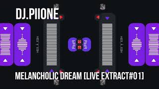 dj piione - Melancholic Dream [LIVE EXTRACT#01] ACID MENTAL TEKNO