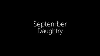 Daughtry || September (Lyrics)