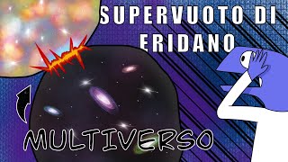 Supervuoto di Eridano: Prova della Collisione tra Due Universi?